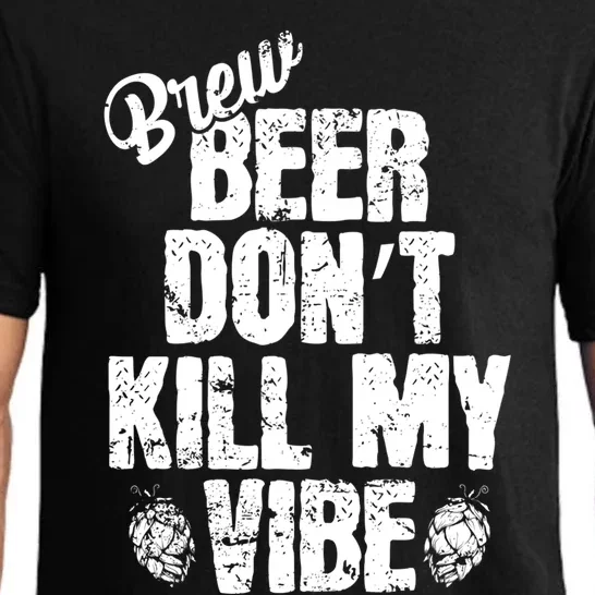 Used Beer Don't Kill My Vibe Funny Gift Pajama Set