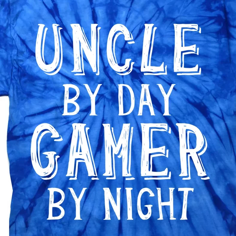 Uncle By Day Gamer By Night Nerd Geek Video Gamer Uncle Funny Gift Tie-Dye T-Shirt