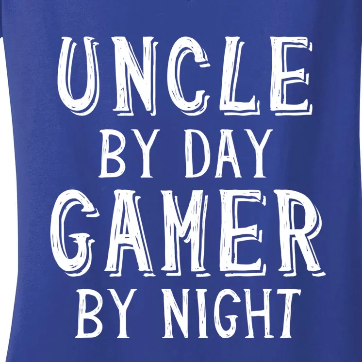 Uncle By Day Gamer By Night Nerd Geek Video Gamer Uncle Funny Gift Women's V-Neck T-Shirt