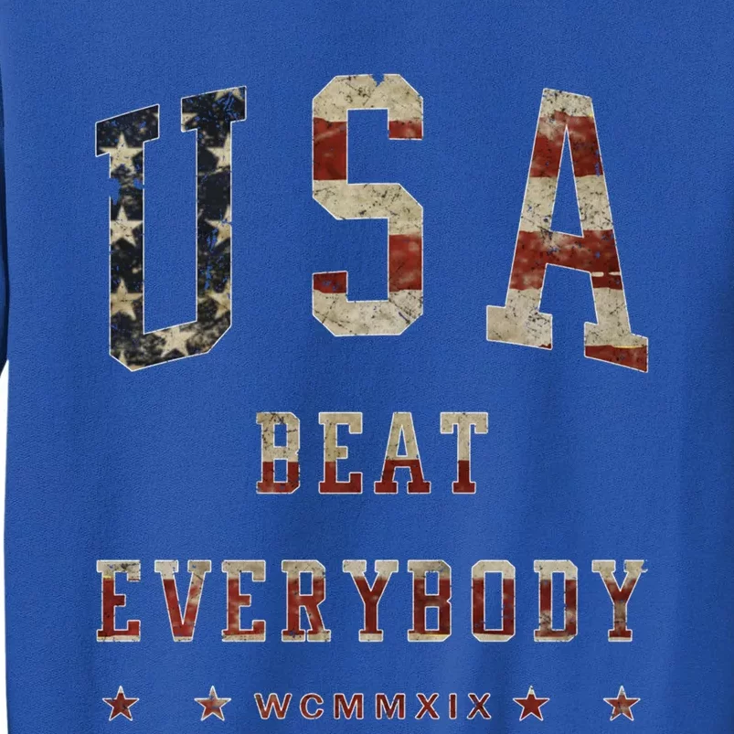 Usa Beat Everybody American Flag Great Gift Tall Sweatshirt