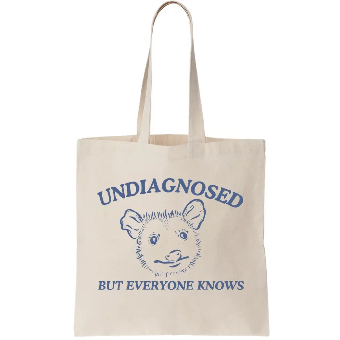 Undiagnosed But Everyone Knows Possum Tote Bag