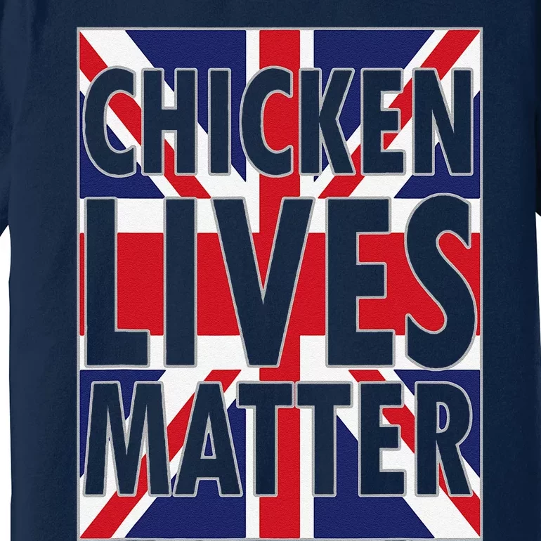 Uk British Flag England Chicken Lives Matter Premium T-Shirt