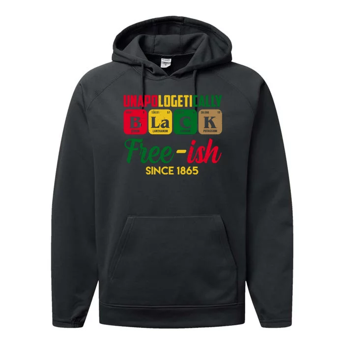 Unapologetically Black Free Ish Since 1865 Juneteenth Performance Fleece Hoodie