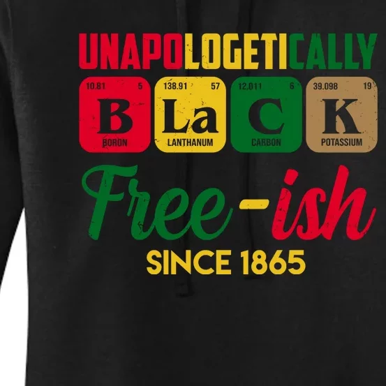 Unapologetically Black Free Ish Since 1865 Juneteenth Women's Pullover Hoodie