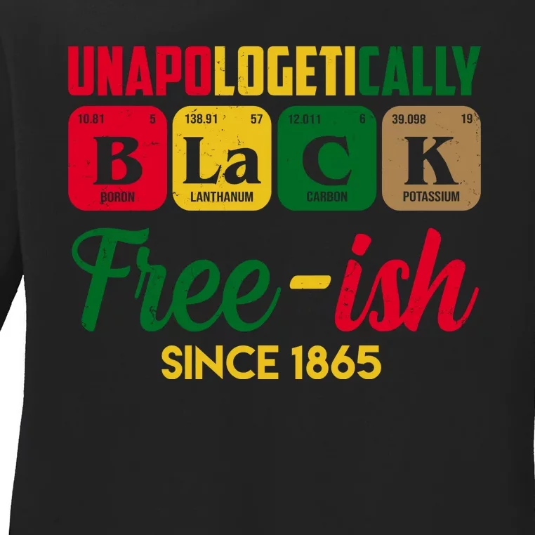 Unapologetically Black Free Ish Since 1865 Juneteenth Ladies Long Sleeve Shirt