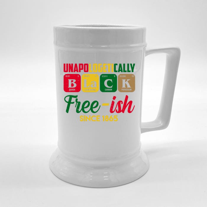 Unapologetically Black Free Ish Since 1865 Juneteenth Front & Back Beer Stein