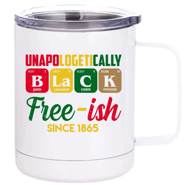 Unapologetically Black Free Ish Since 1865 Juneteenth Front & Back 12oz Stainless Steel Tumbler Cup