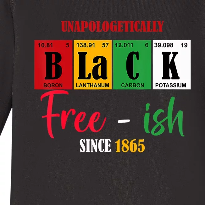 Unapologetically Black Freeish Since 1865 Juneteenth Baby Long Sleeve Bodysuit