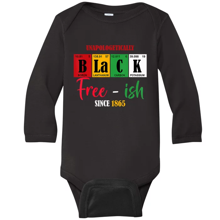 Unapologetically Black Freeish Since 1865 Juneteenth Baby Long Sleeve Bodysuit