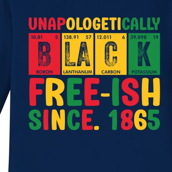 Unapologetically Black Freeish Since 1865 Junenth Gift Baby Long Sleeve Bodysuit