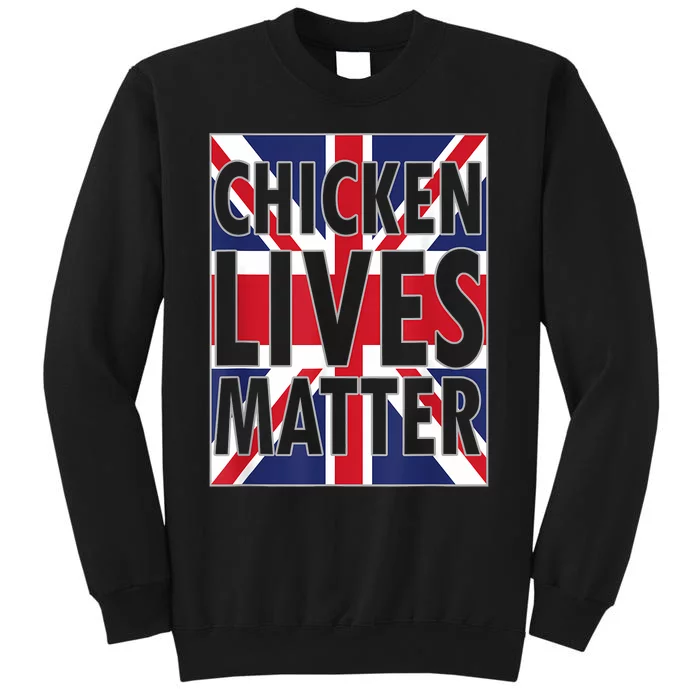 Uk British Flag England Chicken Lives Matter Tall Sweatshirt