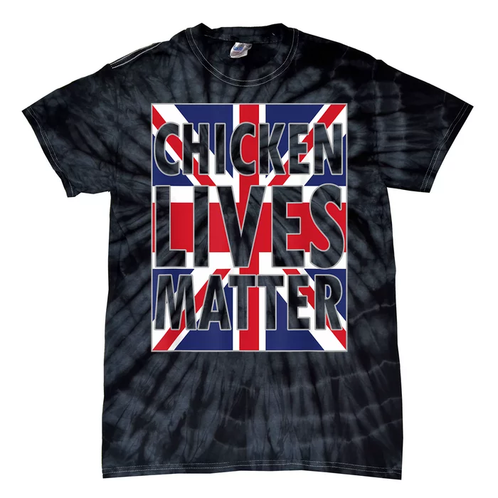 Uk British Flag England Chicken Lives Matter Tie-Dye T-Shirt