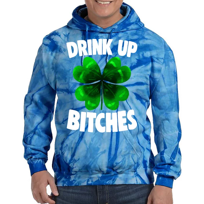 Up Bitchs Great Gift For St Patricks Day Gift Tie Dye Hoodie