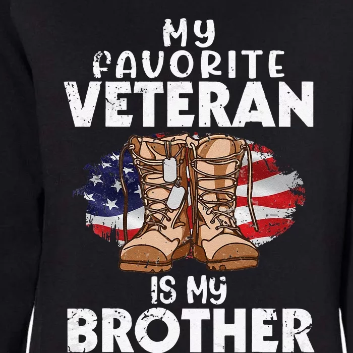 US Boot Happy Veteran Day My Favorite Veteran Is My Brother Womens California Wash Sweatshirt