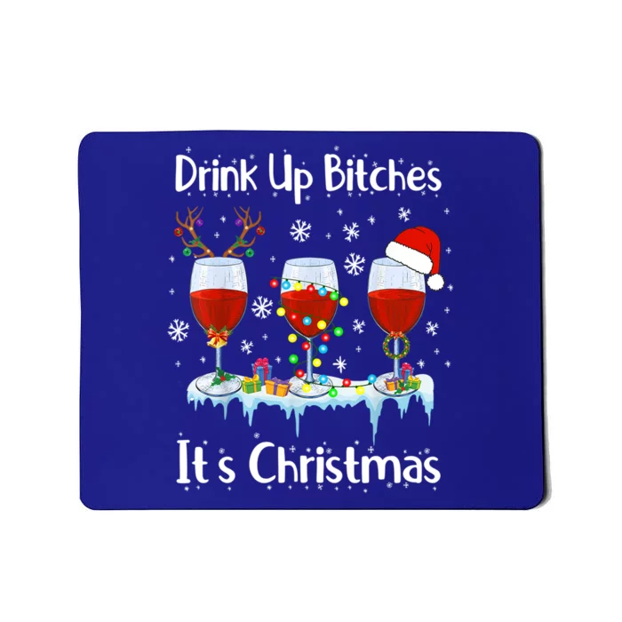 Up Bitch Its Christmas Adult Humor Xmas Wine Gift Cool Gift Mousepad