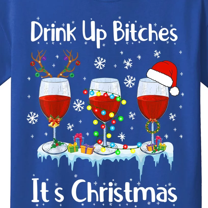 Up Bitch Its Christmas Adult Humor Xmas Wine Gift Cool Gift Kids T-Shirt