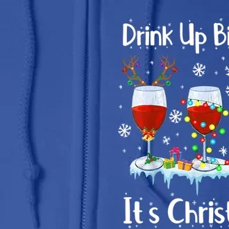 Up Bitch ItS Christmas Adult Humor Xmas Wine Gift Full Zip Hoodie