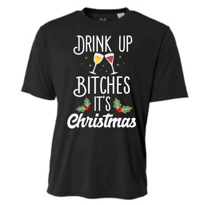 Up Bitches It's Christmas Adult Humor Xmas Wine Gift Cooling Performance Crew T-Shirt