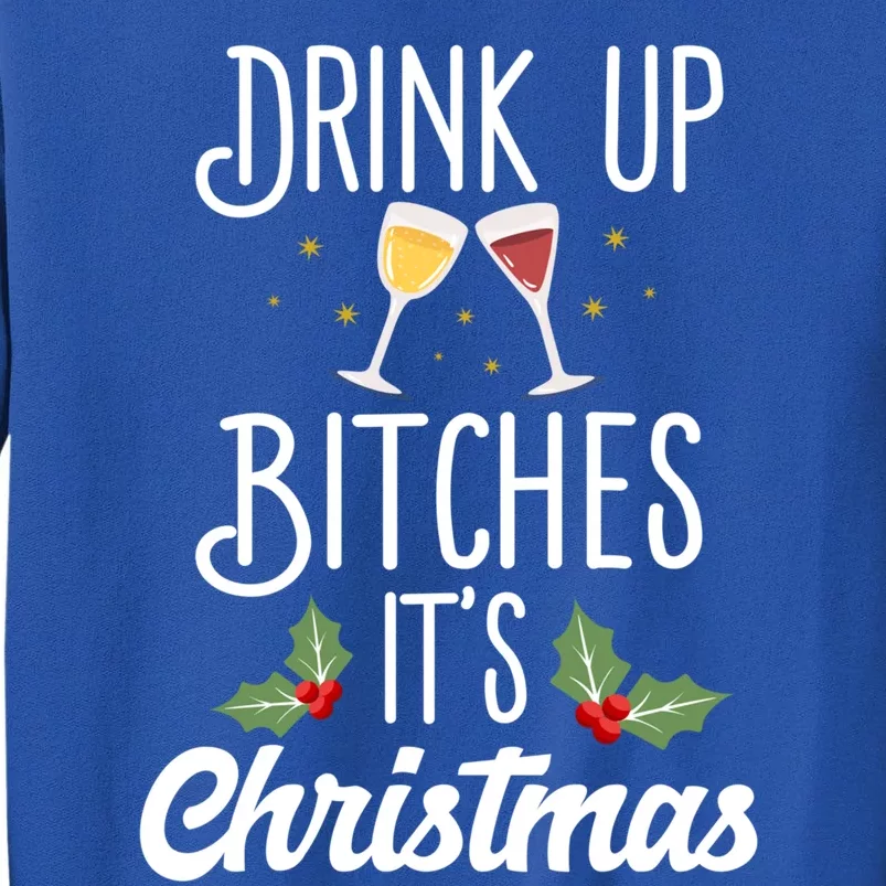 Up Bitches It's Christmas Adult Humor Xmas Wine Gift Sweatshirt