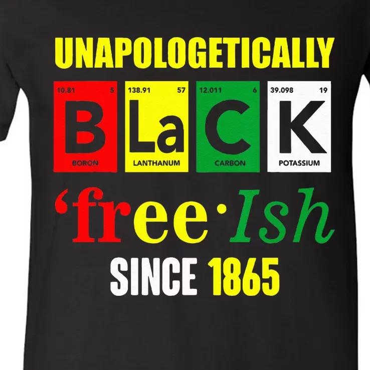 Unapologetically Black Juneteenth Freeish Since 1865 V-Neck T-Shirt