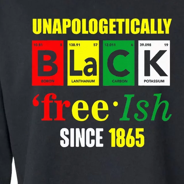 Unapologetically Black Juneteenth Freeish Since 1865 Cropped Pullover Crew