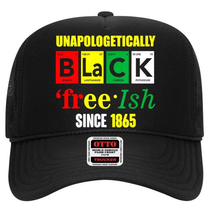 Unapologetically Black Juneteenth Freeish Since 1865 High Crown Mesh Trucker Hat