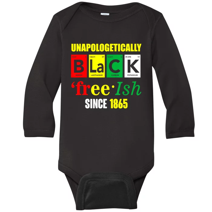 Unapologetically Black Juneteenth Freeish Since 1865 Baby Long Sleeve Bodysuit