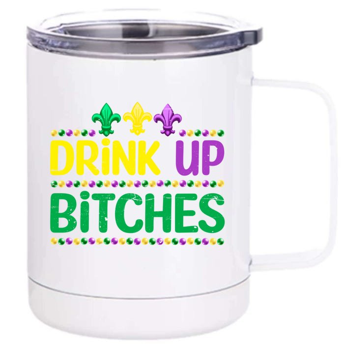 Up Bitch Mardi Gras Carnival Funny Party Festival Great Gift Front & Back 12oz Stainless Steel Tumbler Cup