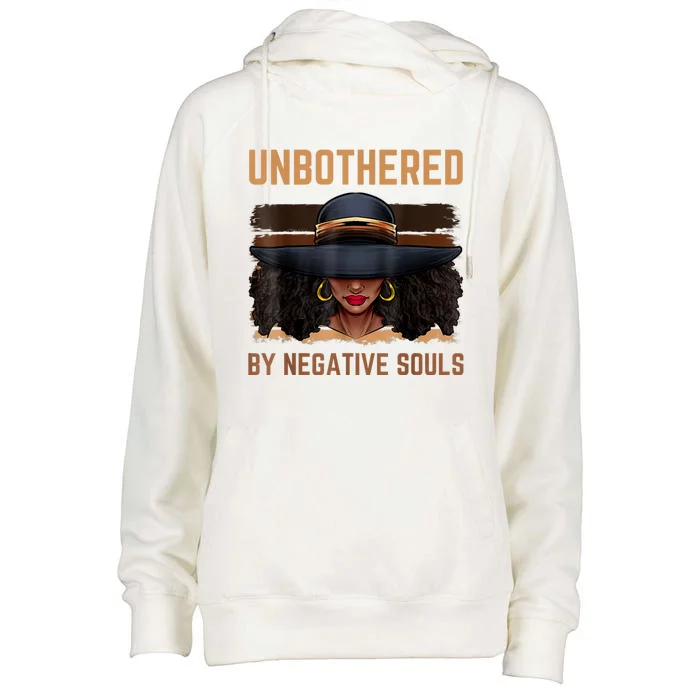 Unbothered By Negative Souls Juneteenth Black Women Freedom Womens Funnel Neck Pullover Hood