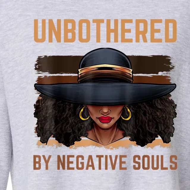 Unbothered By Negative Souls Juneteenth Black Women Freedom Cropped Pullover Crew