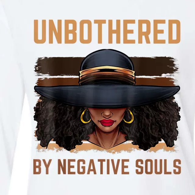 Unbothered By Negative Souls Juneteenth Black Women Freedom Womens Cotton Relaxed Long Sleeve T-Shirt