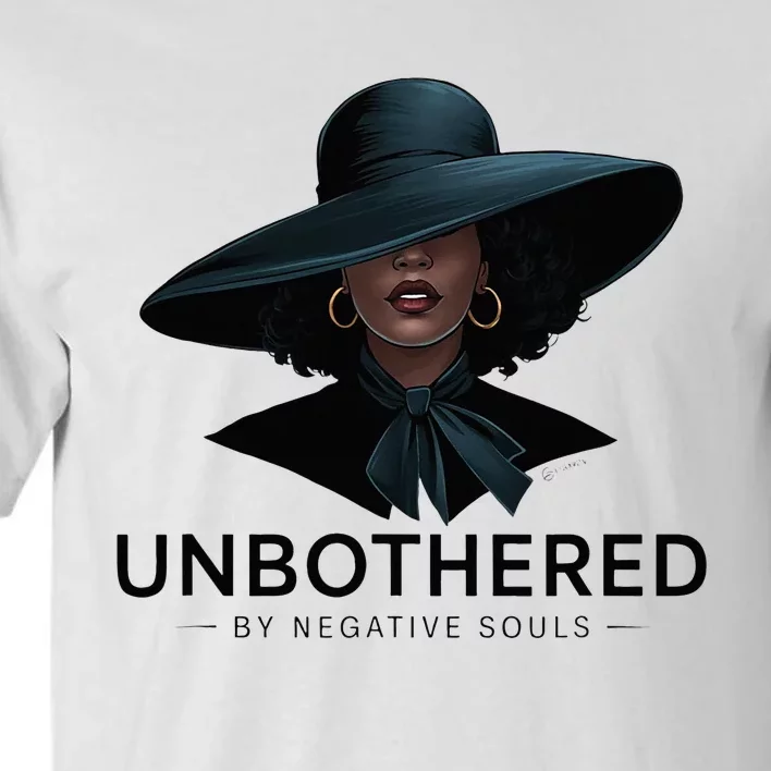 Unbothered By Negative Souls Sassy Black Girl Queen Ladies Tall T-Shirt