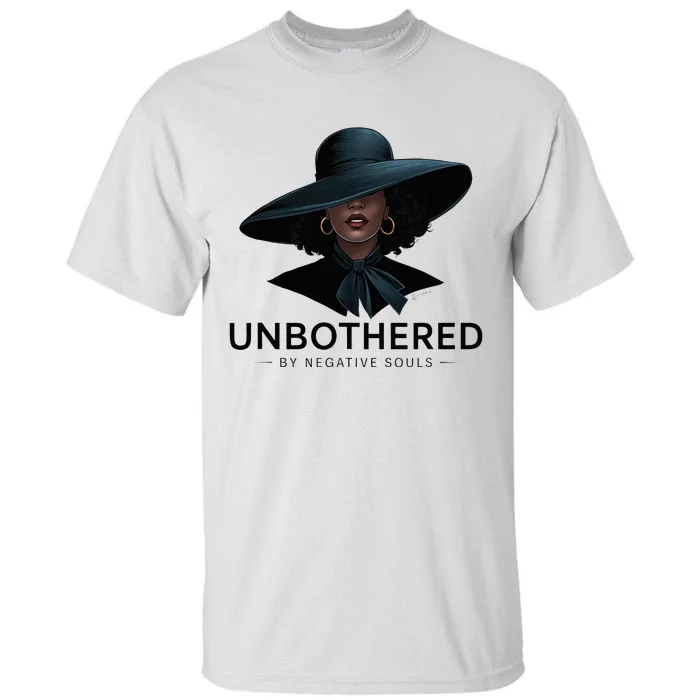 Unbothered By Negative Souls Sassy Black Girl Queen Ladies Tall T-Shirt