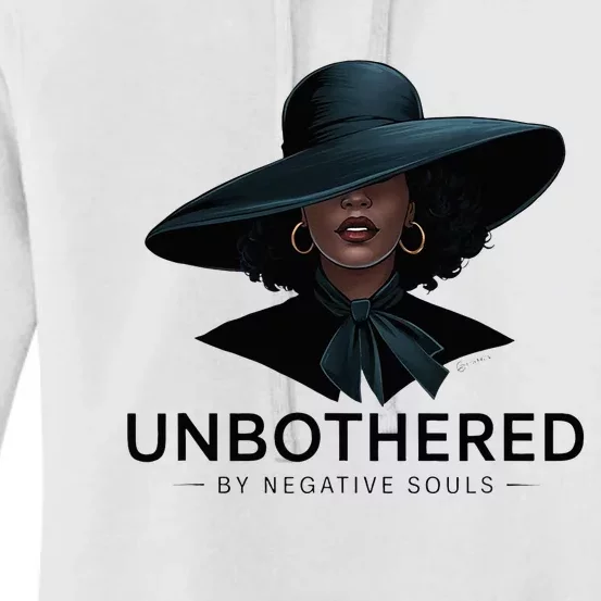 Unbothered By Negative Souls Sassy Black Girl Queen Ladies Women's Pullover Hoodie