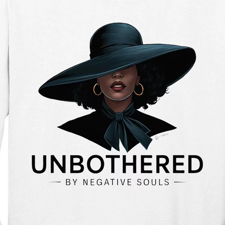 Unbothered By Negative Souls Sassy Black Girl Queen Ladies Tall Long Sleeve T-Shirt