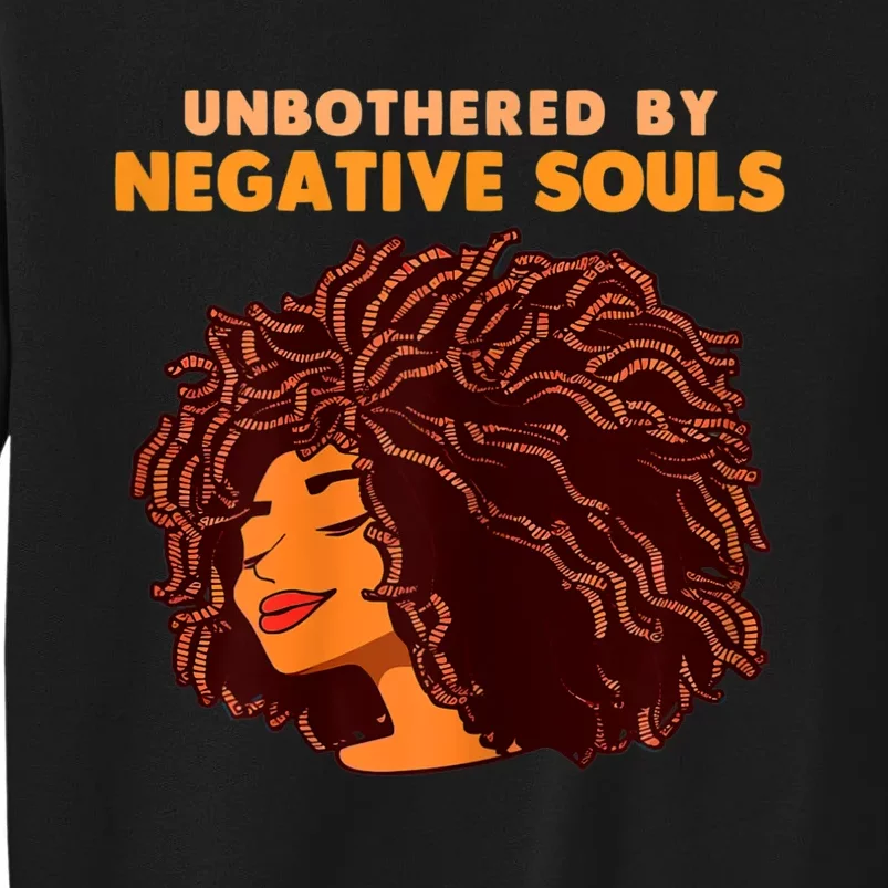 Unbothered By Negative Souls Black History Month African Sweatshirt