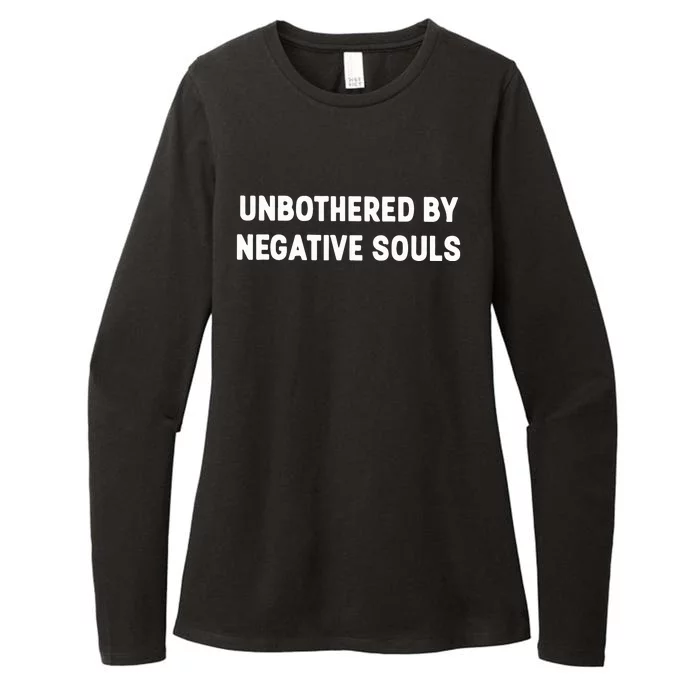 Unbothered By Negative Souls Womens CVC Long Sleeve Shirt