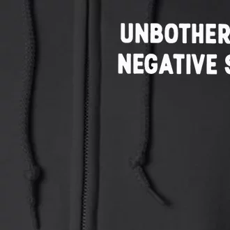 Unbothered By Negative Souls Full Zip Hoodie