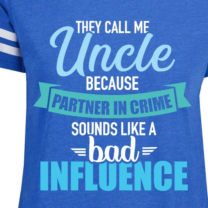 Uncle Because Partner In Crime Sounds Like Bad Influence Enza Ladies Jersey Football T-Shirt