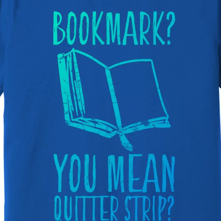 Unique Bookmark Perfect Book Nerd Cute Gift Premium T-Shirt