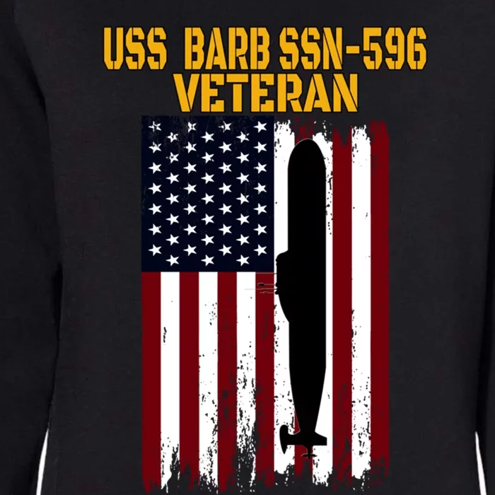 Uss Barb Ssngift596 Submarine Veterans Day Father's Day Cool Gift Womens California Wash Sweatshirt