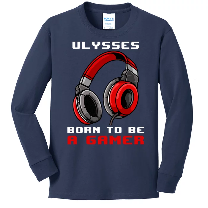 Ulysses Born To Be A Gamer Personalized Gift For Gamer Kids Long Sleeve Shirt