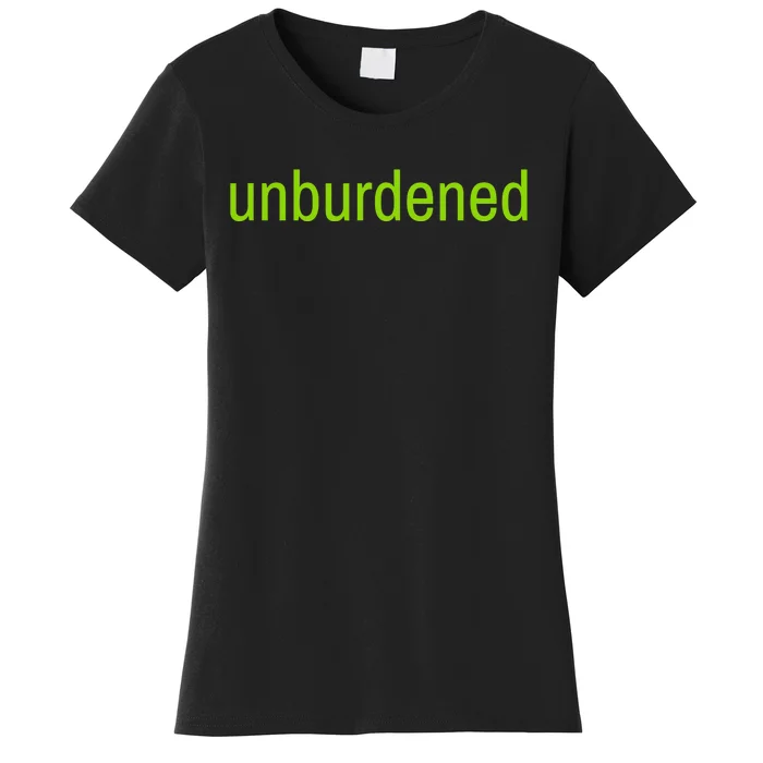 Unburdened By What Has Been Funny Lime Green Women's T-Shirt