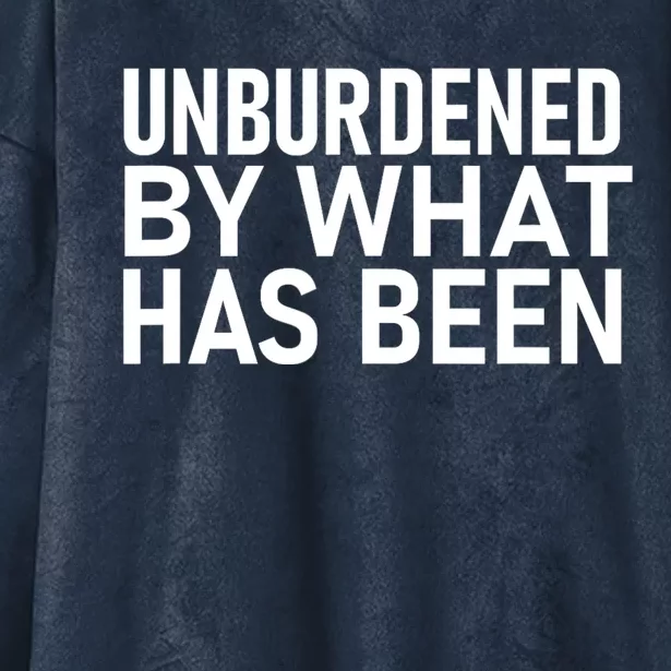 Unburdened By What Has Been Hooded Wearable Blanket