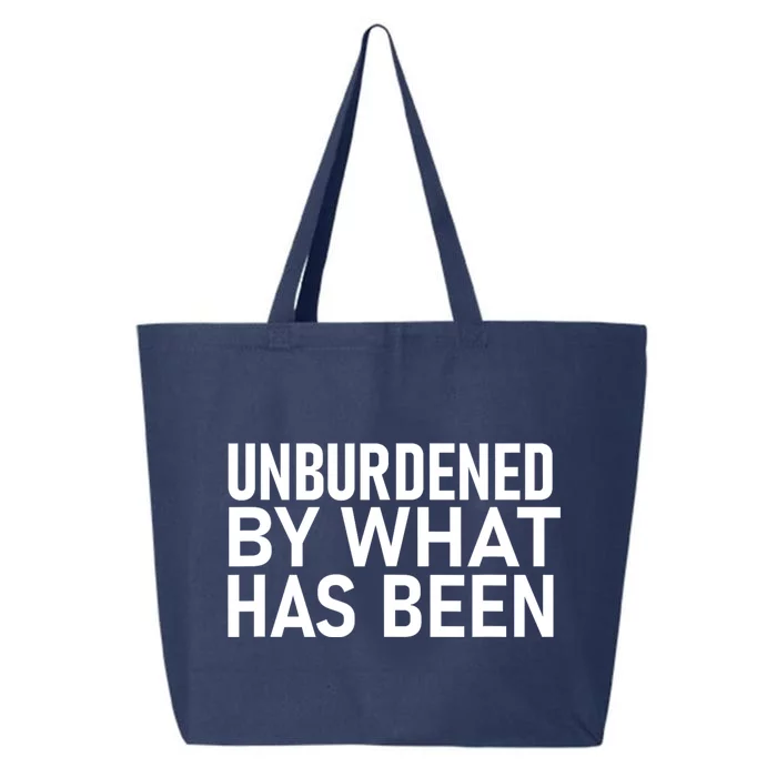 Unburdened By What Has Been 25L Jumbo Tote