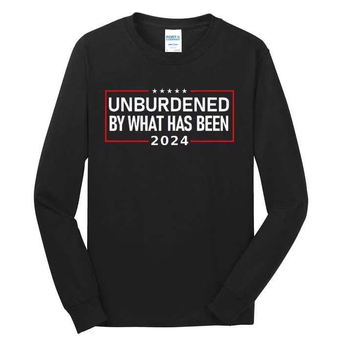 Unburdened By What Has Been 2024 Tall Long Sleeve T-Shirt