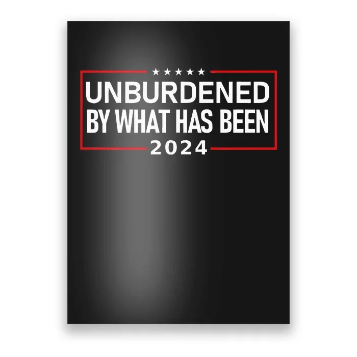 Unburdened By What Has Been 2024 Poster