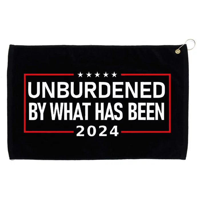 Unburdened By What Has Been 2024 Grommeted Golf Towel