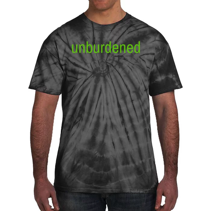 Unburdened By What Has Been Funny Lime Green Tie-Dye T-Shirt