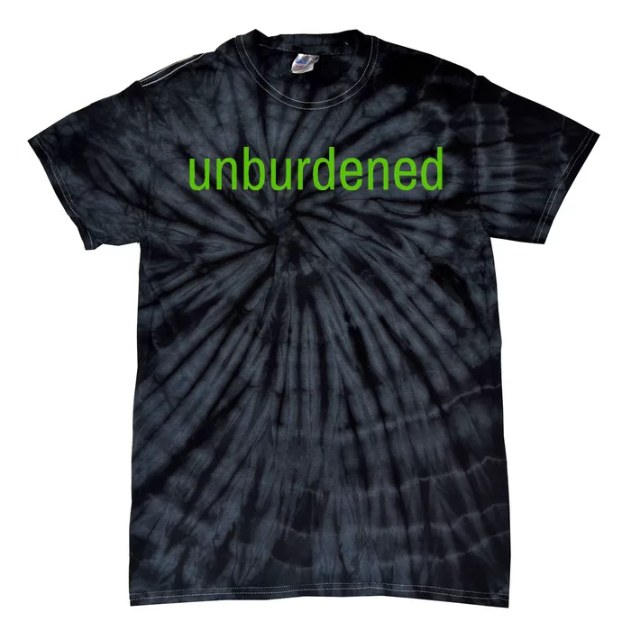 Unburdened By What Has Been Funny Lime Green Tie-Dye T-Shirt